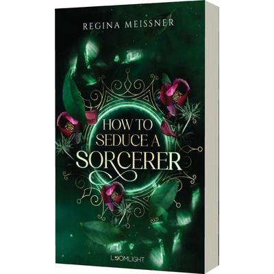 How to Seduce a Sorcerer, Taschenbuch von Regina Meissner, Planet! in der Thienemann-Esslinger Verlag GmbH