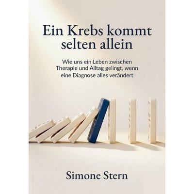 Ein Krebs kommt selten allein, Taschenbuch von Simone Stern, Tredition, 978-3-384-86012-5