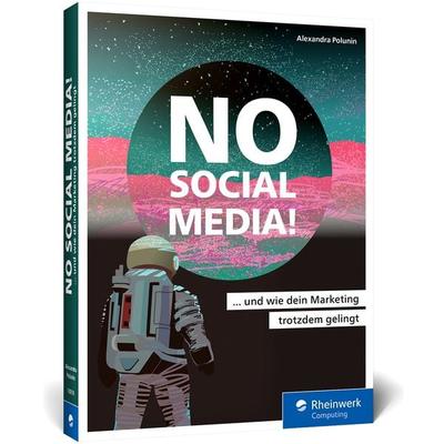 No Social Media!, Taschenbuch von Alexandra Polunin, Rheinwerk, 978-3-367-10010-1