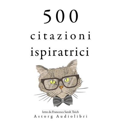 500 citazioni ispiratrici - Pablo Picasso,Albert Einstein,Henri Matisse,Walt Disney,Oscar Wilde, Audio, 9782821169456