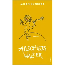Abschiedswalzer, Belletristik von Milan Kundera