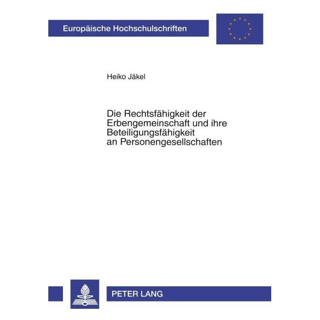 Peter Lang Jäkel:Die Rechtsfähigkeit der Erbengeme (Deutsch, Softcover, Heiko Jäkel) (64884575)