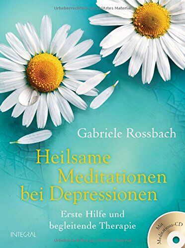 Gabriele Rossbach - Heilsame Meditationen bei Depressionen: Erste Hilfe und begleitende Therapie. Mit Meditations-CD - Preis vom 30.09.2026 22:30:23 h