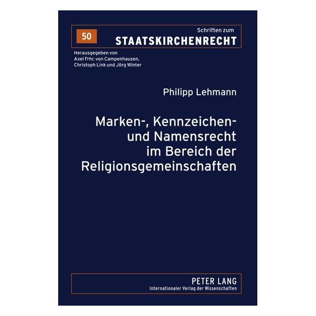 Peter Lang Marken-, Kennzeichen- und Namensrecht im Bereich der Religionsgemeinschaften (Deutsch, Hardcover, Philipp Lehmann) (7452837)