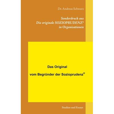 Sonderdruck aus Die originale SOZIOPRUDENZ® in Organisationen, Taschenbuch von Andreas Schwarz, BoD – Books on Demand, 978-3-7534-2271-8