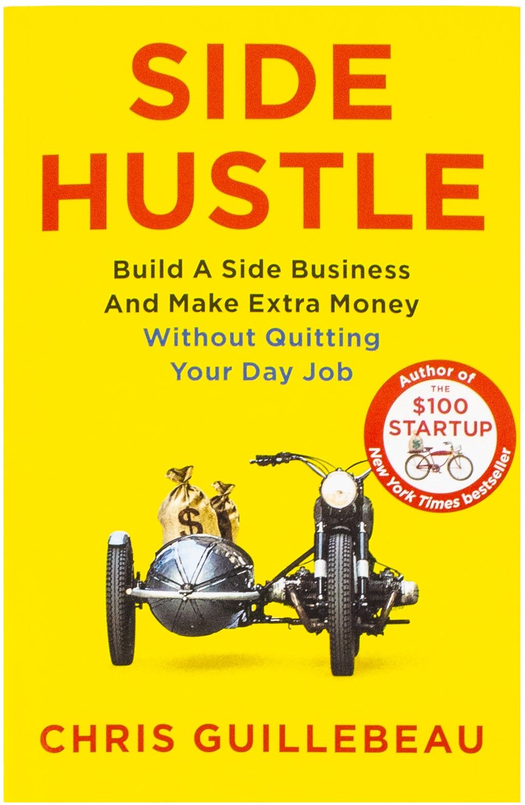 Pan Side Hustle: Build a Side Business and Make Extra Money - Without Quitting Your Day Job by Chris Guillebeau