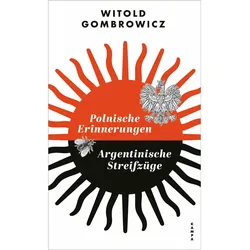 Polnische Erinnerungen Argentinische Streifzüge, Biografien von Witold Gombrowicz