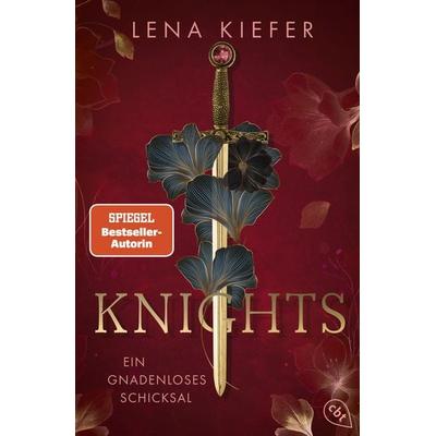 Knights – Ein gnadenloses Schicksal, Taschenbuch von Lena Kiefer, Cbt, 978-3-570-31741-9