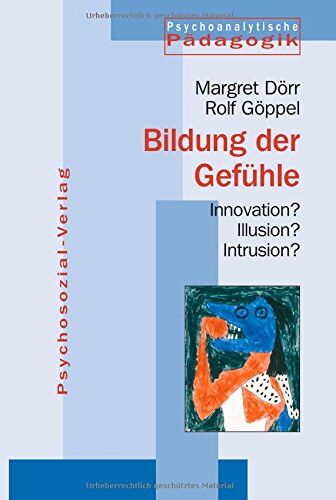 Margret Dörr - Bildung der Gefühle. Innovation? Illusion? Intrusion? - Preis vom 09.10.2026 07:28:09 h