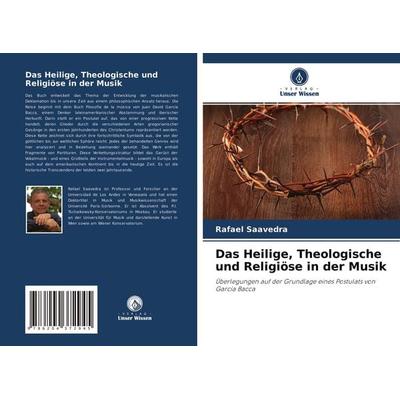 Das Heilige, Theologische und Religiöse in der Musik -