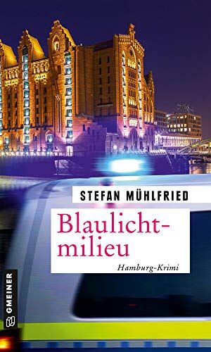 Stefan Mühlfried - Blaulichtmilieu: Hamburg-Krimi (Kriminalkommissarin Marie Schwartz und Sanitäter Tim Roth) - Preis vom 09.10.2026 07:28:09 h