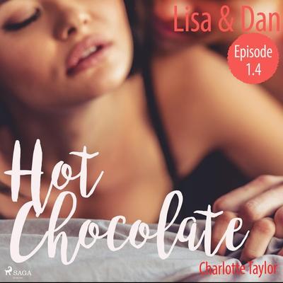 Lisa & Dan - Hot Chocolate (L.A. Roommates), Episode 1.4 (Ungekürzt) - Charlotte Taylor, Audio, 9788711781081