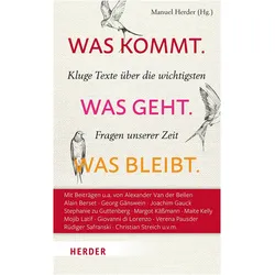 Was kommt. Was geht. Was bleibt, Sachbücher von Manuel Herder