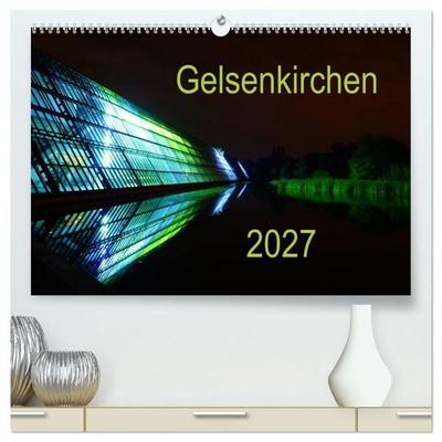 Gelsenkirchen 2027 (hochwertiger Premium Wandkalender 2027 DIN A2 quer), Kunstdruck in Hochglanz