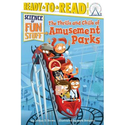 The Thrills and Chills of Amusement Parks, Taschenbuch von Jordan D. Brown, Simon Spotlight, 978-1-4814-2858-3