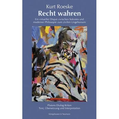 Recht wahren, Taschenbuch von Kurt Roeske, Königshausen u. Neumann, 978-3-8260-9539-9