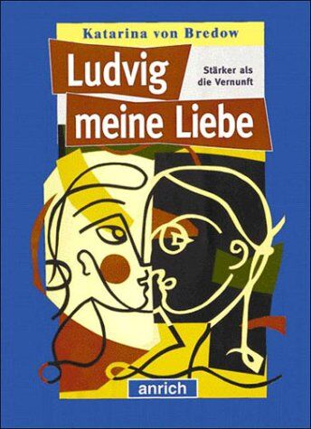 Bredow, Katarina von - Ludvig meine Liebe. ( Ab 14 J.) - Preis vom 30.09.2026 22:30:23 h