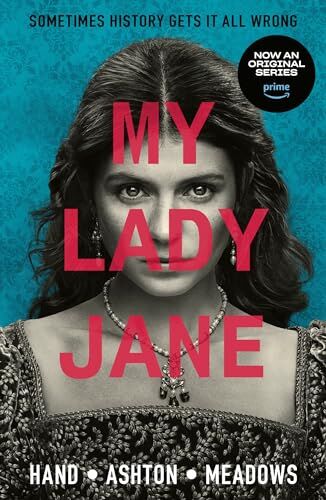 Cynthia Hand - My Lady Jane: The Not Entirely True Story - Preis vom 11.10.2026 15:43:13 h