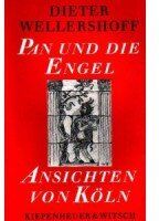 Dieter Wellershoff - Pan und die Engel: Ansichten von Köln - Preis vom 09.10.2026 07:28:09 h
