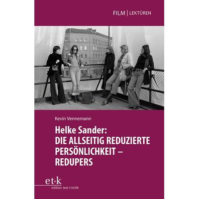 Helke Sander: die Allseitig Reduzierte Persönlichkeit - Redupers, Taschenbuch von Kevin Vennemann, Edition text + kritik