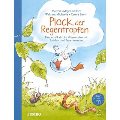Plock, der Regentropfen, Gebundene Ausgabe von Matthias Meyer-Göllner,Waltraut Michaelis, JUMBO, 978-3-8337-4044-2