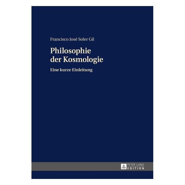 Peter Lang Philosophie der Kosmologie (Deutsch, Francisco Soler Gil, 2014) (7283112)