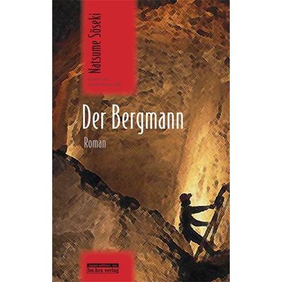 Der Bergmann, Gebundene Ausgabe von Natsume Soseki, Bebra Verlag