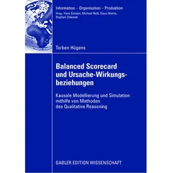 Balanced Scorecard und Ursache-Wirkungsbeziehungen, Fachbücher von Torben Hügens