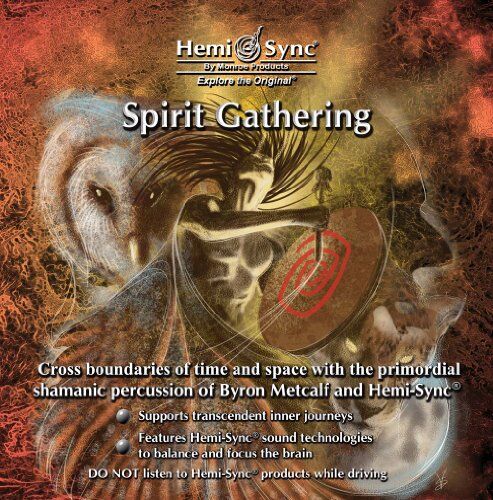Metcalf, Byron & Hemi-Sync - Spirit Gathering - Preis vom 09.10.2026 07:28:09 h