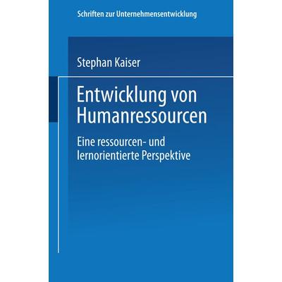 Entwicklung von Humanressourcen, Taschenbuch von Stephan Kaiser, Deutscher Universitätsverlag, 978-3-8244-7453-0