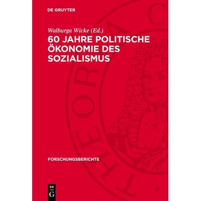 60 Jahre politische Ökonomie des Sozialismus, Gebundene Ausgabe von , De Gruyter, 978-3-11-274796-4