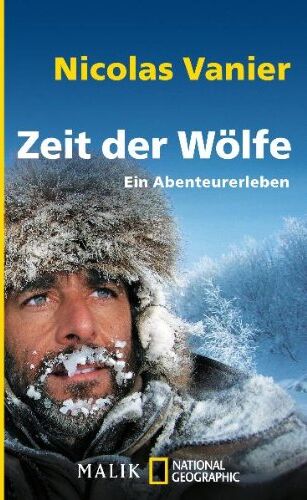 Nicolas Vanier - Zeit der Wölfe: Ein Abenteurerleben - Preis vom 11.10.2026 15:43:13 h
