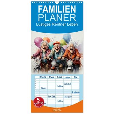 Familienplaner 2026 - Lustiges Rentner Leben mit 5 Spalten (Wandkalender, 21 x 45 cm) CALVENDO