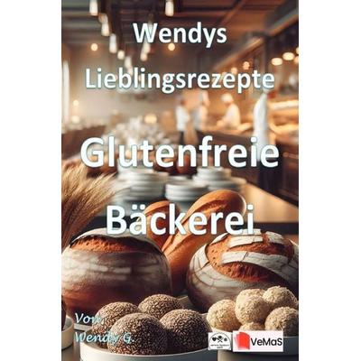 Wendys Lieblingsrezepte - Glutenfreie Bäckerei, Taschenbuch von Wendy G., Epubli, 978-3-565-56420-0