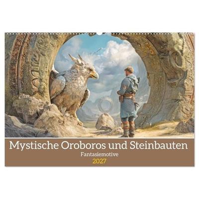 Mystische Oroboros und Steinbauten - Fantasiemotive (Wandkalender 2027 DIN A2 quer), CALVENDO Monatskalender