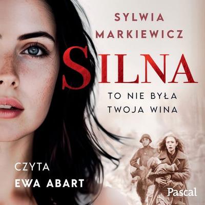 Silna. To nie była twoja wina - Sylwia Markiewicz, Audio, 9789180901734