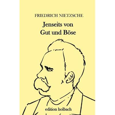 Jenseits von Gut und Böse, Taschenbuch von Friedrich Nietzsche, Epubli, 978-3-7529-4292-7