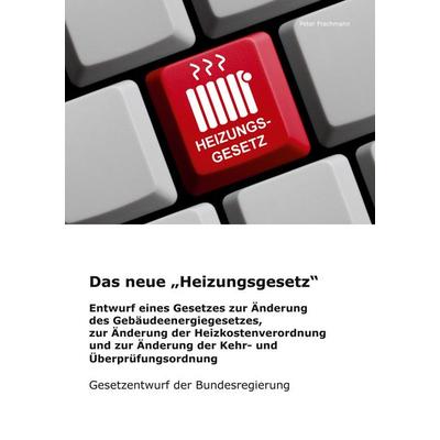 Das neue Heizungsgesetz, Taschenbuch von Peter Frachmann, BoD – Books on Demand, 978-3-7578-7966-2