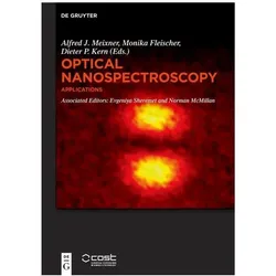 Optical Nanospectroscopy - Applications, Fachbücher von Dieter P. Kern, Monika Fleischer, Alfred J. Meixner, Evgeniya Sheremet, Norman McMillan