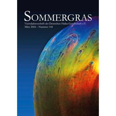 Sommergras 144, Taschenbuch von Haiku-Gesellschaft e. V. Deutsche, BoD – Books on Demand, 978-3-7583-0980-9
