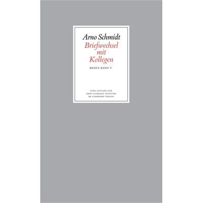 Bargfelder Ausgabe. Briefe von und an Arno Schmidt, Gebundene Ausgabe von Arno Schmidt, Suhrkamp, 978-3-518-80225-0