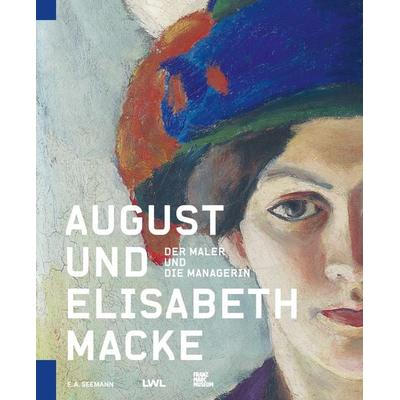 August und Elisabeth Macke, Gebundene Ausgabe von Tanja Pirsig-Marshall,Anna Luisa Walter, E. A. Seemann in E. A. Seemann Henschel GmbH & Co. KG,