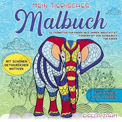 Mein tierisches Malbuch, Taschenbuch von Gisela Zahm, Bookmundo, 978-94-037-5629-5