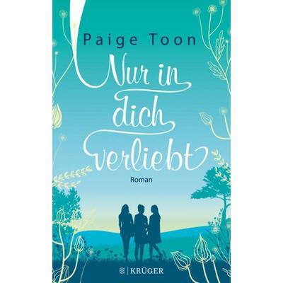 Nur in dich verliebt, Taschenbuch von Paige Toon, Fischer Krüger