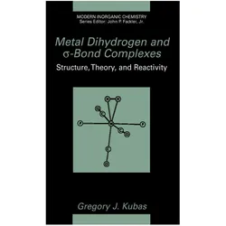 Metal Dihydrogen and s-Bond Complexes, Fachbücher von Gregory J Kubas, Gregory J. Kubas