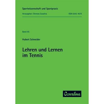 Lehren und Lernen im Tennis, Taschenbuch von Hubert Schneider, Feldhaus, 978-3-88020-246-7