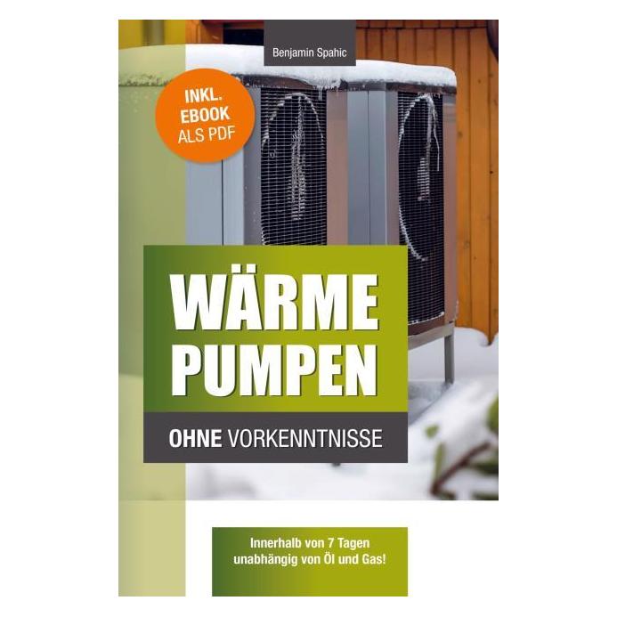 Various Publishers Wärmepumpen ohne Vorkenntnisse (Deutsch, Softcover, Benjamin Spahic) (57064773)