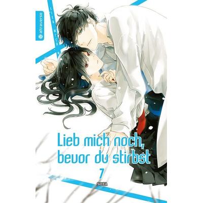 Lieb mich noch, bevor du stirbst 07, Taschenbuch von Sora, Altraverse GmbH, 978-3-96358-670-5