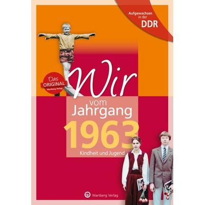 Aufgewachsen in der DDR - Wir vom Jahrgang 1963 - Kindheit und Jugend, Gebundene Ausgabe von Thomas Bienert, Wartberg Verlag, 978-3-8313-3163-5