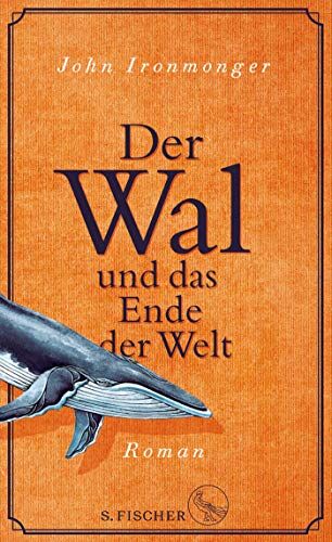 John Ironmonger - Der Wal und das Ende der Welt: Roman - Preis vom 06.10.2026 07:26:00 h